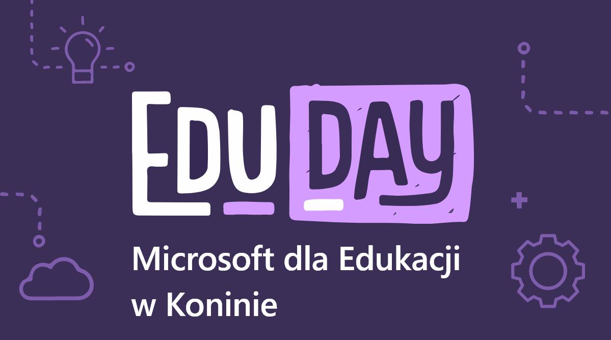 EduDay Microsoft dla Edukacji w Koninie<br>odbyły się 28 listopada