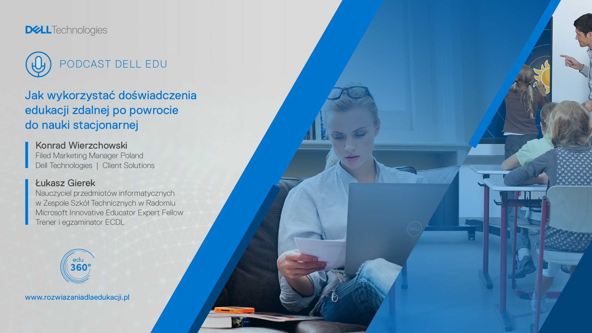 Podcast Dell EDU 360: Jak wykorzystać doświadczenia edukacji zdalnej po powrocie do nauki stacjonarnej