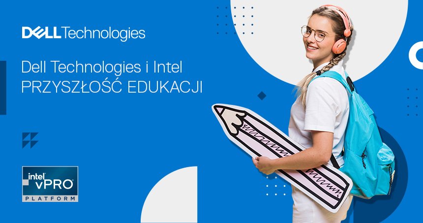 Video DELL EDU: Wydarzenie Dell Technologies i Intel Przyszłość Edukacji