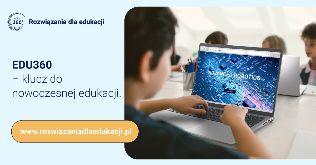 EDU 360 – klucz do nowoczesnej edukacji. Poznaj innowacyjny program oferowany przez Dell Technologies 